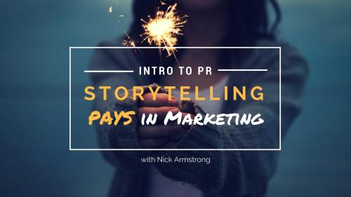 SkillShare - Intro To PR: Storytelling Pays in Marketing