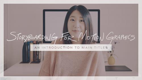 SkillShare - Storyboarding For Motion Graphics: An Introduction to Main Titles