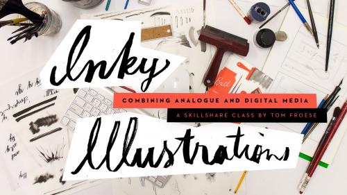 SkillShare - Inky Illustrations: Combining Analogue and Digital Media
