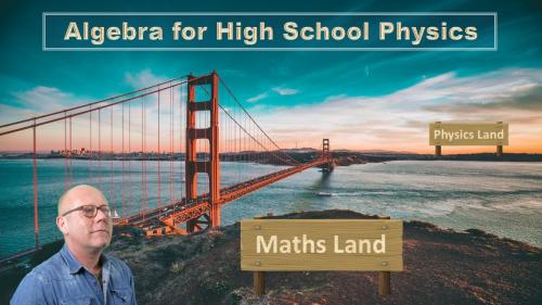 SkillShare - Algebra for Physics (Mathematics for High School Physics, part 1)