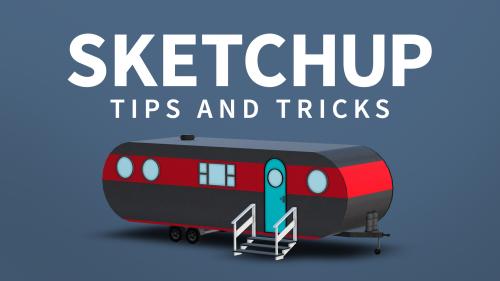 Lynda - SketchUp: Tips & Tricks