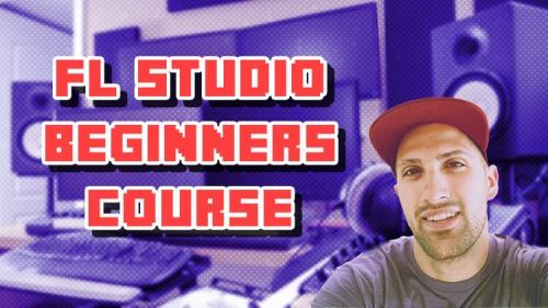 SkillShare - FL Studio 20 Beginners Course - Learn How to Make Beats in FL Studio