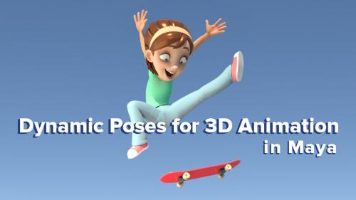 SkillShare - Dynamic Posing for 3D Animation in Autodesk Maya