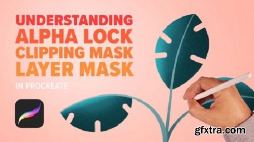Understanding Alpha Lock, Clipping Mask & Layer Mask In Procreate