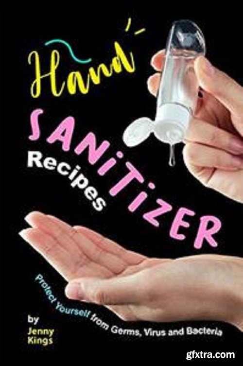 Hand Sanitizer Recipes: Hand Sanitizer Recipes