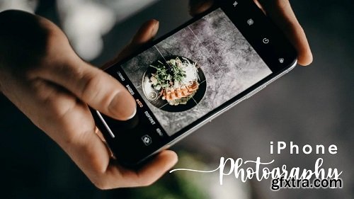 iPhone Photography - From basics to pro tips to make stunning content