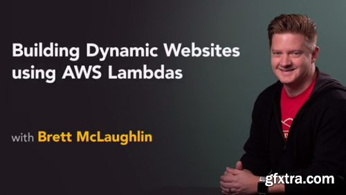Lynda - Building Dynamic Websites using AWS Lambdas