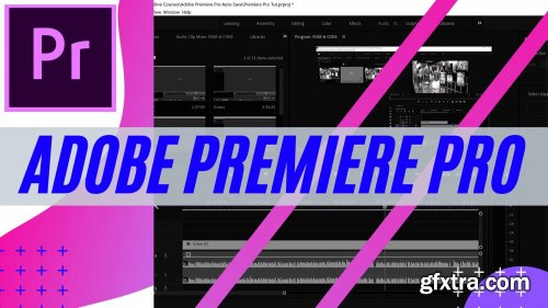 Adobe Premiere Pro: Learning The Basics Of Video Editing With Adobe Premiere Pro