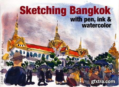 Sketching Bangkok with Pen, Ink & Watercolor