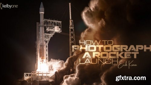 KelbyOne - How to Photograph a Rocket Launch