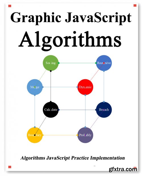 Graphic Javascript Algorithms: Graphic learn Data Structure and Algorithm for JavaScript