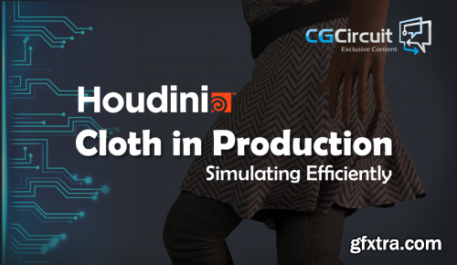 CG Circuit - Houdini Cloth in Production