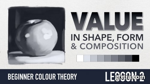 Beginner Colour / Color Theory - Value in Shape, Form and Composition
