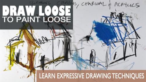 SkillShare - Draw Loose To Paint Loose - Creative Drawing Techniques
