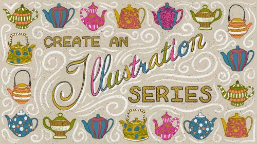 SkillShare - Create an Illustration Series: From Inspiration to Print