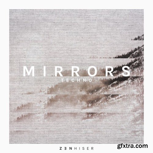 Zenhiser Mirrors Techno WAV MIDI-DECiBEL