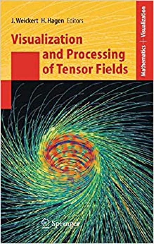 Visualization and Processing of Tensor Fields (Mathematics and Visualization)