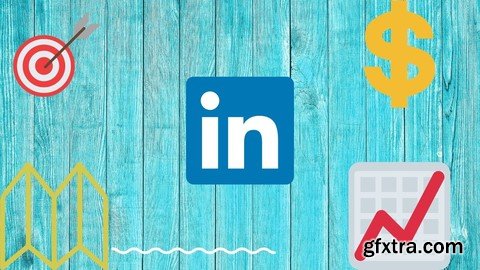LinkedIn Ads 2020 - From Beginner to Advanced