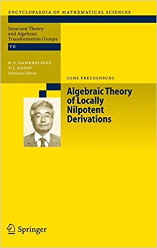 Algebraic Theory of Locally Nilpotent Derivations (Encyclopaedia of Mathematical Sciences)