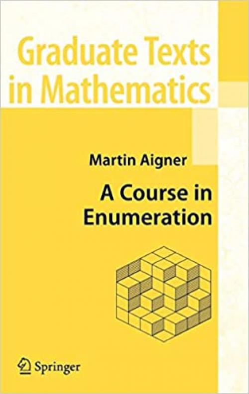 A Course in Enumeration (Graduate Texts in Mathematics)