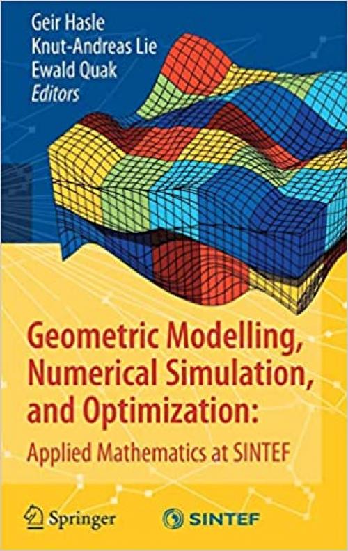 Geometric Modelling, Numerical Simulation, and Optimization:: Applied Mathematics at SINTEF