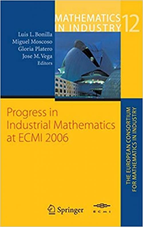 Progress in Industrial Mathematics at ECMI 2006 (Mathematics in Industry)