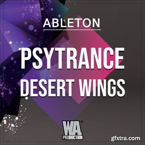 WA Production Psytrance Desert Wings ABLETON LiVE TEMPLATE + WAV CONSTRUCTiON KIT MiDi SYLENTH1 SERUM PRESETS