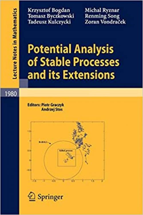 Potential Analysis of Stable Processes and its Extensions (Lecture Notes in Mathematics)