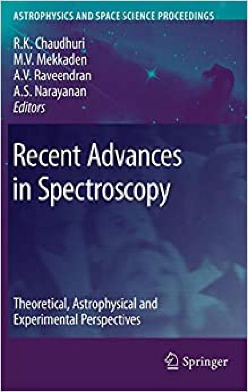 Recent Advances in Spectroscopy: Theoretical, Astrophysical and Experimental Perspectives (Astrophysics and Space Science Proceedings)
