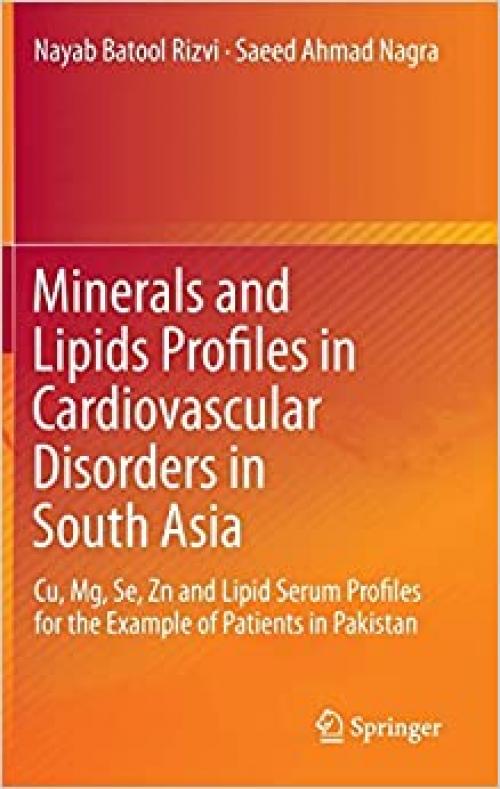 Minerals and Lipids Profiles in Cardiovascular Disorders in South Asia: Cu, Mg, Se, Zn and Lipid Serum Profiles for the Example of Patients in Pakistan