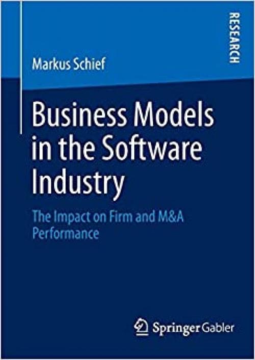 Business Models in the Software Industry: The Impact on Firm and M&A Performance