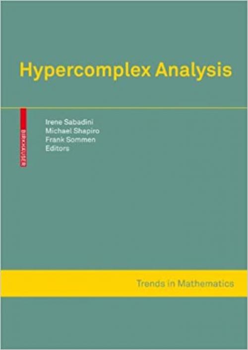 Hypercomplex Analysis (Trends in Mathematics)