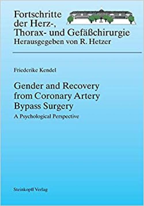 Gender and Recovery from Coronary Artery Bypass Surgery: A Psychological Perspective (Fortschritte in der Herz-, Thorax- und Gefäßchirurgie)