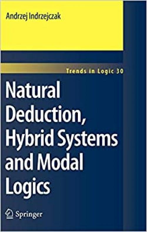Natural Deduction, Hybrid Systems and Modal Logics (Trends in Logic)