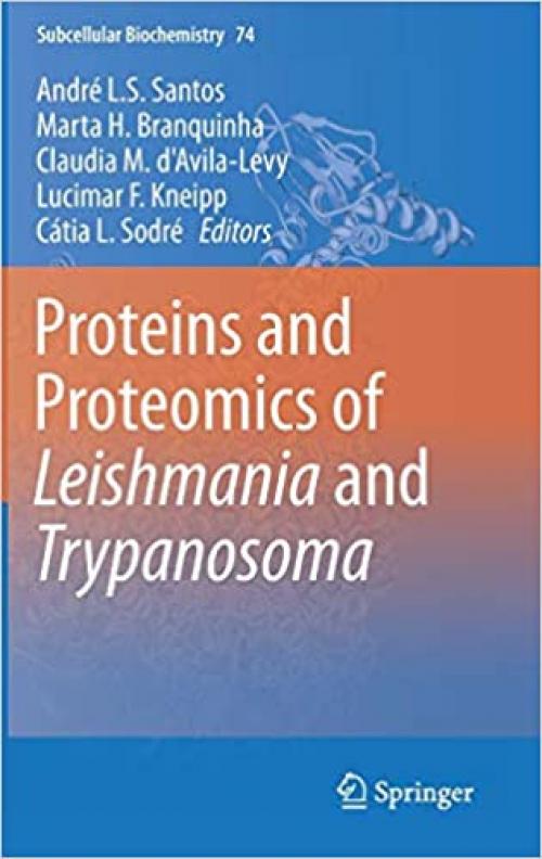 Proteins and Proteomics of Leishmania and Trypanosoma (Subcellular Biochemistry)
