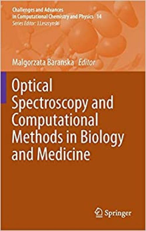 Optical Spectroscopy and Computational Methods in Biology and Medicine (Challenges and Advances in Computational Chemistry and Physics)