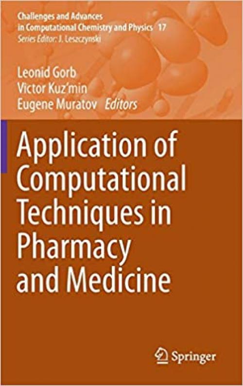 Application of Computational Techniques in Pharmacy and Medicine (Challenges and Advances in Computational Chemistry and Physics)