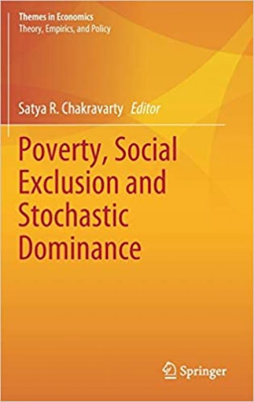 Poverty, Social Exclusion and Stochastic Dominance (Themes in Economics)