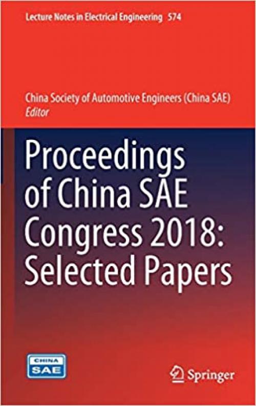 Proceedings of China SAE Congress 2018: Selected Papers (Lecture Notes in Electrical Engineering)