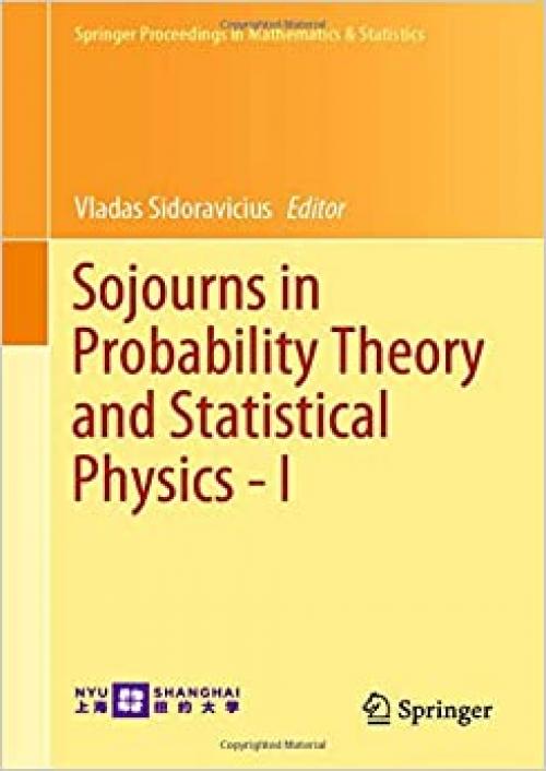 Sojourns in Probability Theory and Statistical Physics - I: Spin Glasses and Statistical Mechanics, A Festschrift for Charles M. Newman (Springer Proceedings in Mathematics & Statistics)