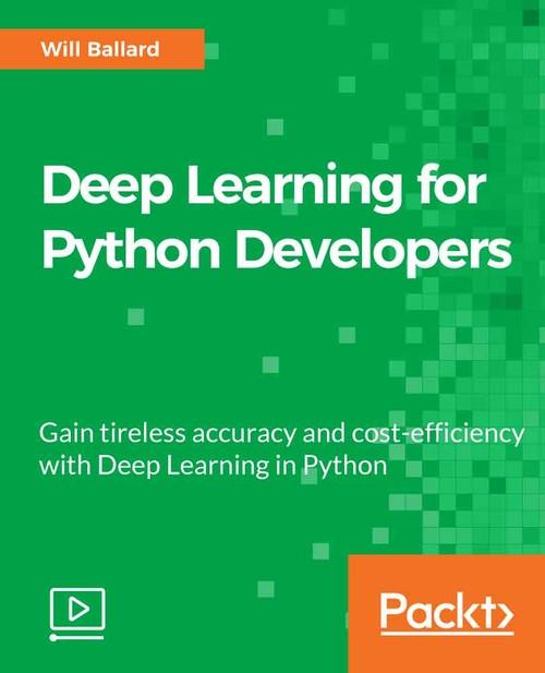 Oreilly - Deep Learning for Python Developers