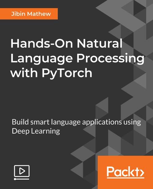 Oreilly - Hands-On Natural Language Processing with Pytorch