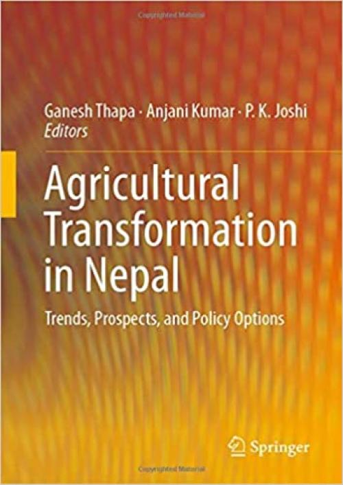 Agricultural Transformation in Nepal: Trends, Prospects, and Policy Options