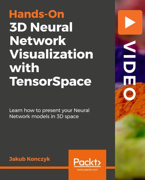 Oreilly - 3D Neural Network Visualization with TensorSpace