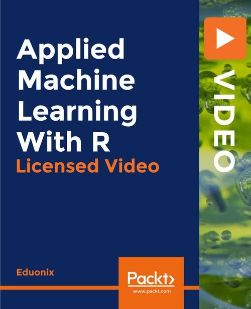 Oreilly - Applied Machine Learning With R