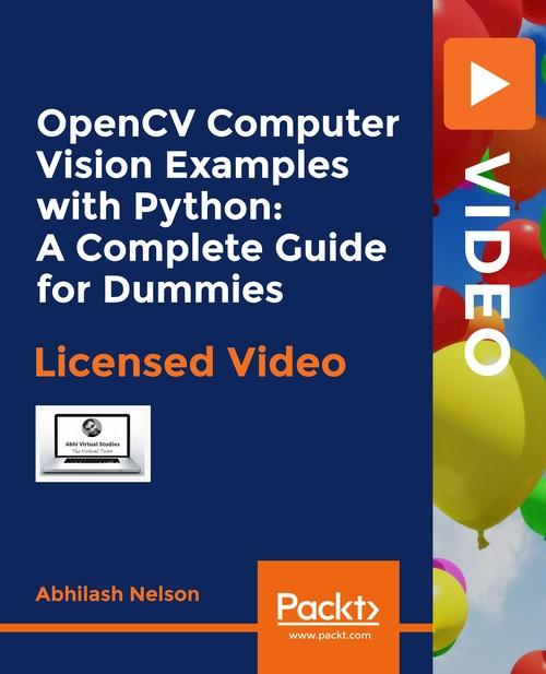 Oreilly - OpenCV Computer Vision Examples with Python: A Complete Guide for Dummies
