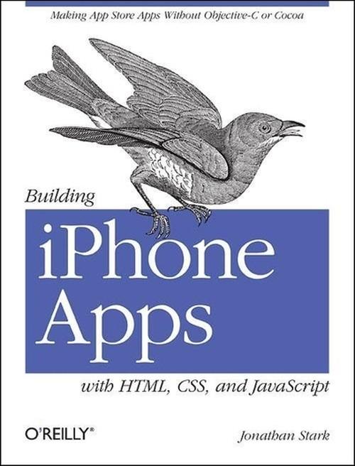 Oreilly - Safari Books Online Webcast: Building iPhone Apps with HTML, CSS, and JavaScript