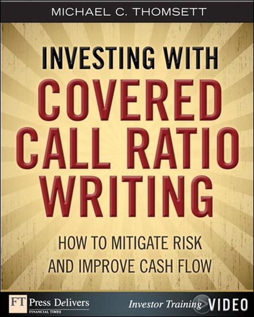 Oreilly - Investing with Covered Call Ratio Writing: How to Mitigate Risk and Improve Cash Flow