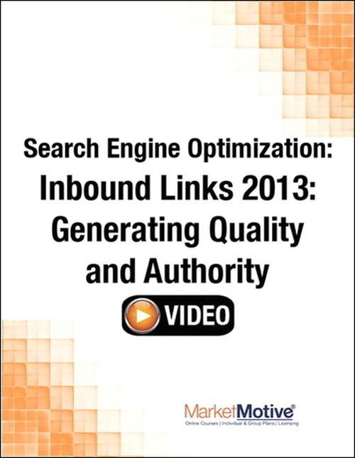 Oreilly - Search Engine Optimization: Inbound Links 2013: Generating Quality and Authority (Streaming Video)