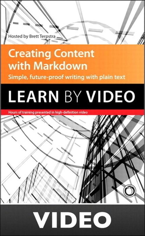Oreilly - Creating Content with Markdown: Learn by Video